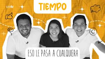 06 TIEMPO | Eso le Pasa a Cualquiera