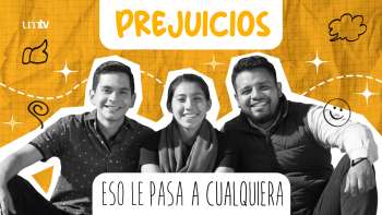 08 PREJUICIOS | Eso le Pasa a Cualquiera