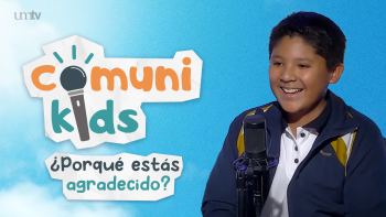 05 Comunikids - ¿Porqué estás agradecido? | Comunikids
