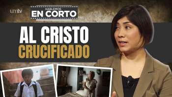 02 Al Cristo Crucificado | Hablemos en Corto