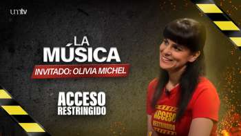 04 La música - Olivia Michel | Acceso Restringido