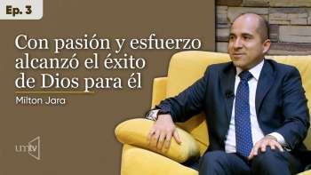 03 Milton Jara | Vidas Que Educan en #UMtv