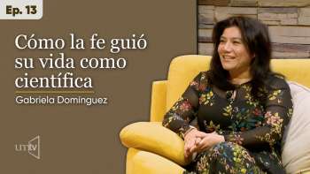 13 Gabriela Domínguez | Vidas Que Educan en #UMtv