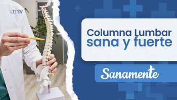 26 ¿Cómo mantener nuestra columna lumbar sana y fuerte? | Sanamente