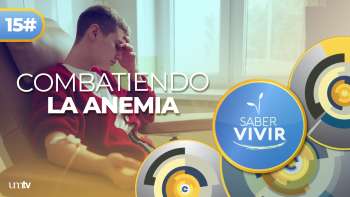 02 Descubre los PELIGROS de la ANEMIA | Saber Vivir