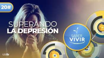 07 Supera la DEPRESIÓN: Consejos y Apoyo | Saber Vivir